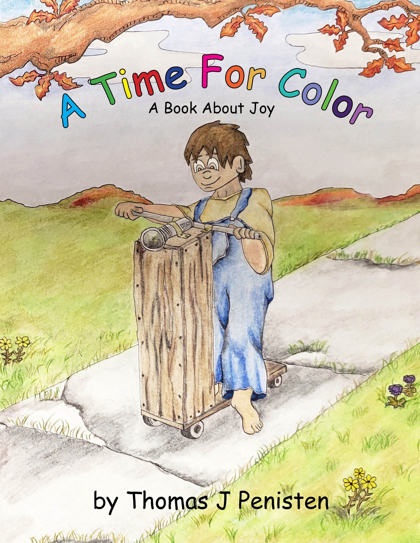 A Time For Color - A Book About JOY (Hardcover)
